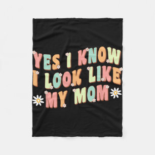 Yes I Know I Look Like My Mum Funny Daughter Fleece Blanket