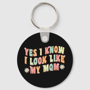 Yes I Know I Look Like My Mum Funny Daughter Key Ring