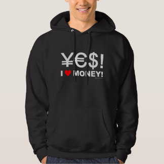 Yes! I love money! Hoodie