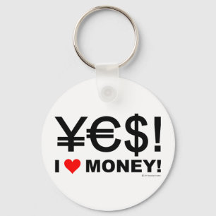 Yes! I love money! Key Ring
