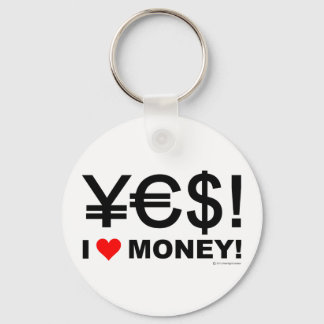 Yes! I love money! Key Ring