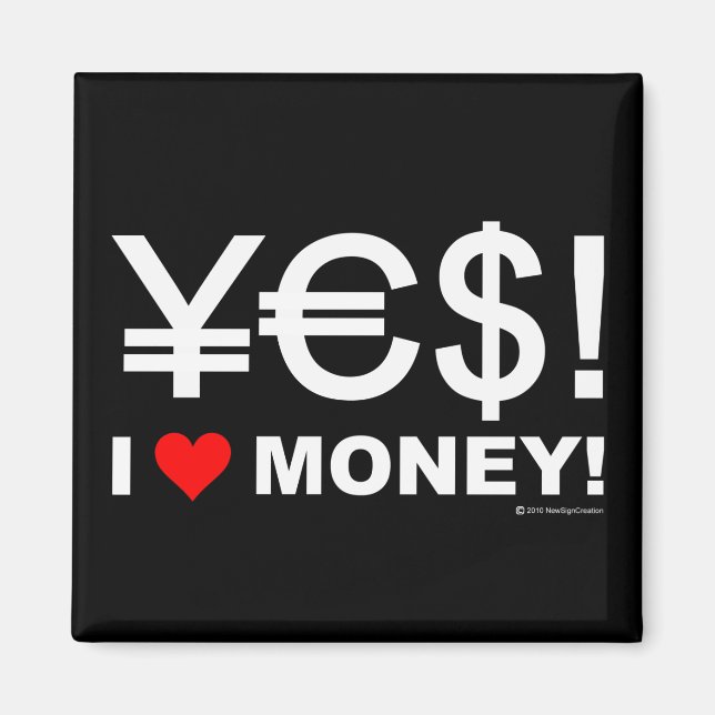 Yes! I love money! Magnet (Front)