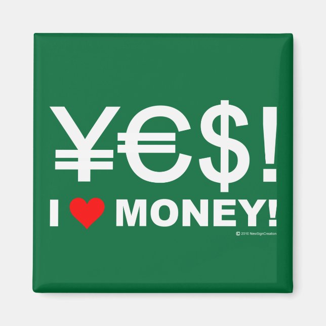 Yes! I love money! Magnet (Front)