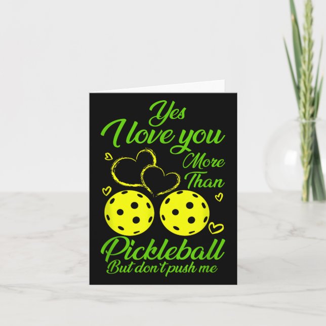 Yes, I Love You More Than Ckleball… But Don’t Push Card (Front)