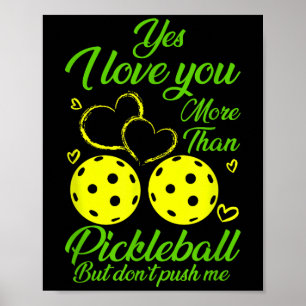 Yes, I Love You More Than Ckleball… But Don’t Push Poster