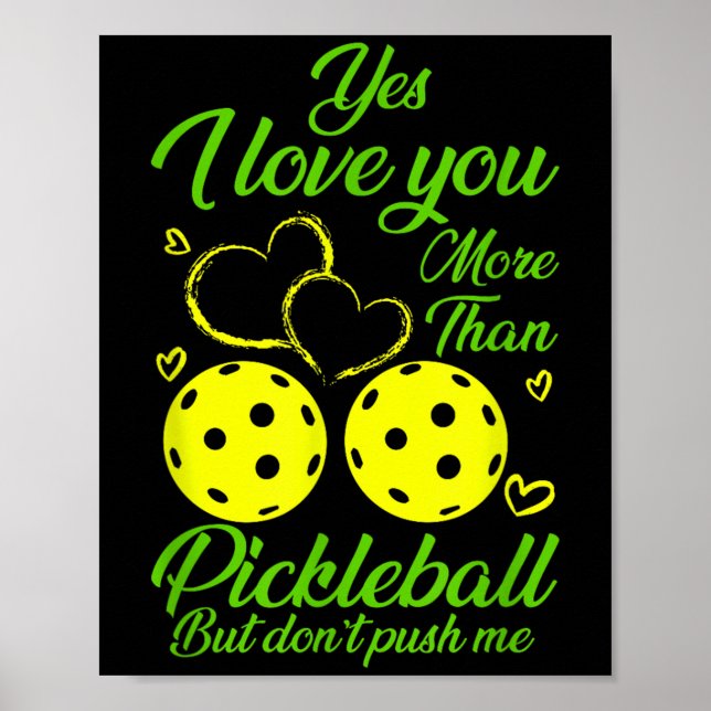 Yes, I Love You More Than Ckleball… But Don’t Push Poster (Front)
