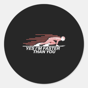 Yes I’m Faster Than You Alpine Skiing Classic Round Sticker