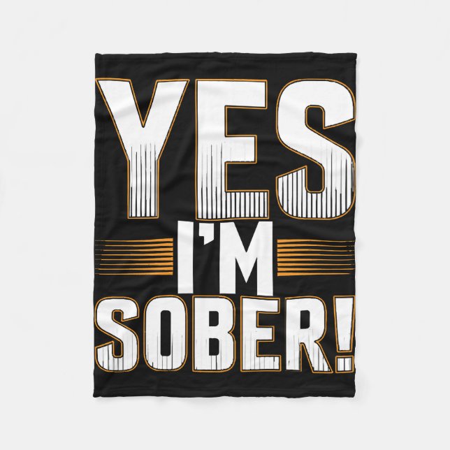 Yes, I’m sober white lies party creative  Fleece Blanket (Front)