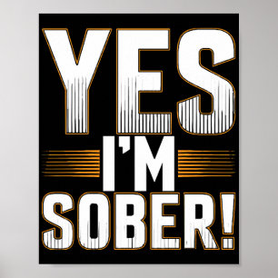 Yes, I’m sober white lies party creative  Poster