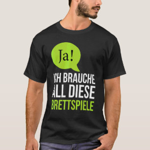 Yes I Need All These Board Games Board Game Fan T-Shirt