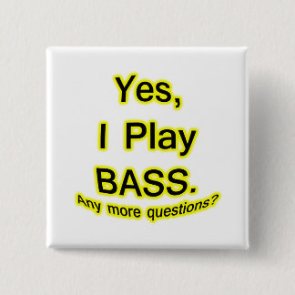 Yes I Play Bass Black Text Yellow Glow 15 Cm Square Badge