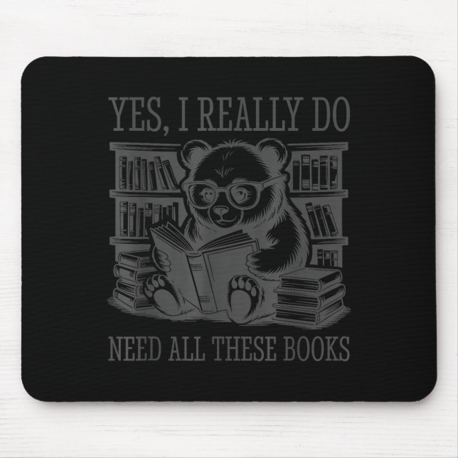 Yes i really do need all these books Design Mouse Pad (Front)