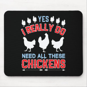 Yes I Really Do Need All These Chickens Funny Roos Mouse Pad