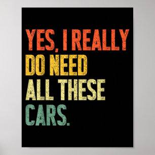 Yes I Really Do Need All These Garage Funny Men  Poster