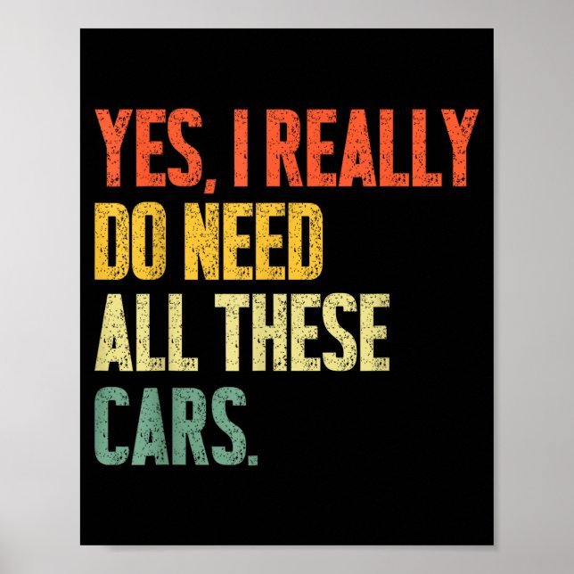 Yes I Really Do Need All These Garage Funny Men  Poster (Front)