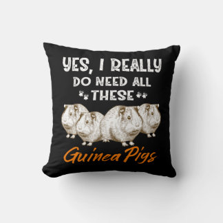 Yes, I Really Do Need All These Guinea Pigs Cushion