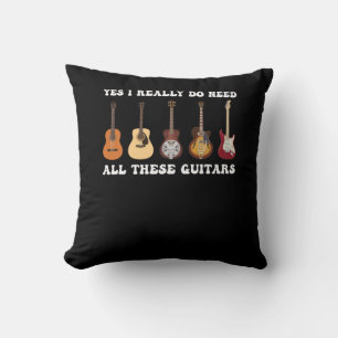 Yes I Really Do Need All These Guitars Cushion