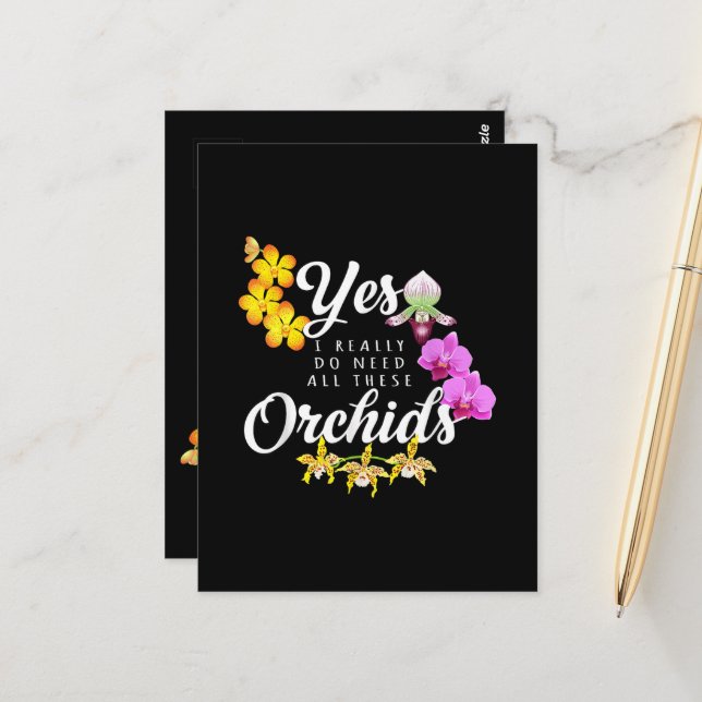 Yes I Really Do Need All These Orchids Postcard (Front/Back In Situ)