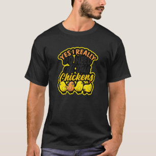 Yes I Really Do Need All This Chickens Nuggets An T-Shirt