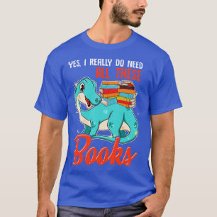 Yes I Really Know All These Book Literacy Reading  T-Shirt