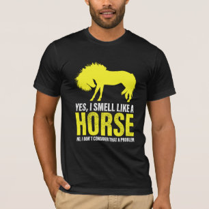 Yes I Smell Like A Horse in Yellow T-Shirt