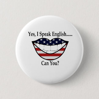 Yes, I Speak English...Can You? 6 Cm Round Badge
