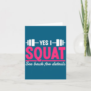 Yes I Squat See Back For Details Funny Gym Workout Card