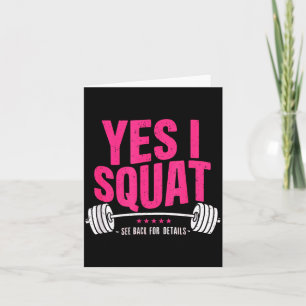 Yes I Squat See Back For Details Funny Gym Workout Card