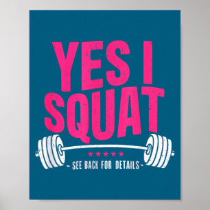 Yes I Squat See Back For Details Funny Gym Workout Poster