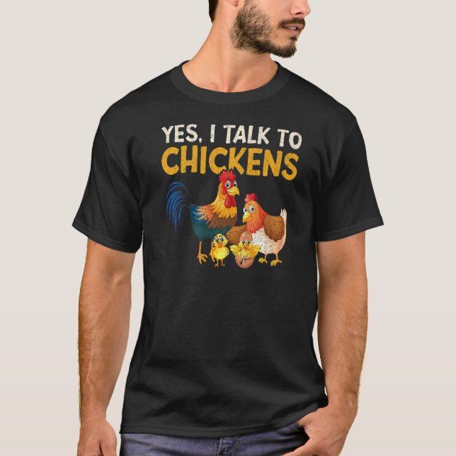 Yes I Talk To Chickens Farm   Chicken Farmer  1 T-Shirt (Front)