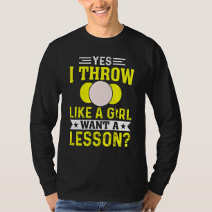 Yes I Throw Lika A Girl Shot Putter Track And Fiel T-Shirt