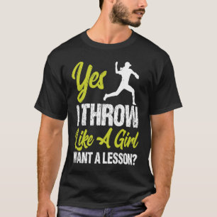 Yes I Throw Like A Girl Baseball Player Baseball G T-Shirt