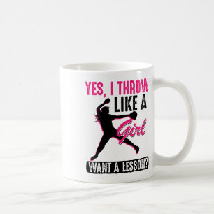 Yes, I Throw Like A Girl Cool Pitchers Funny Softl Coffee Mug