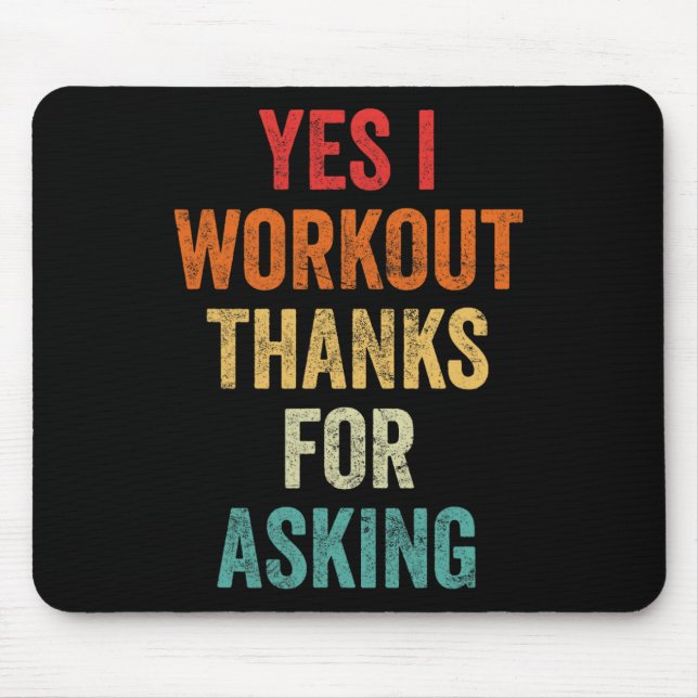 Yes I Workout - Joke Lifting Phrase  Mouse Pad (Front)