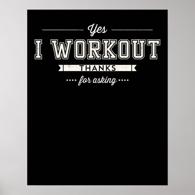 Yes I Workout Thanks For Asking Motivation Poster (Front)