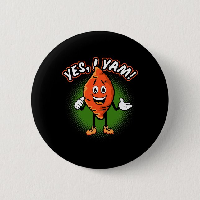 Yes I Yam Funny Sweet Potato Pun Thanksgiving Humo 6 Cm Round Badge (Front)