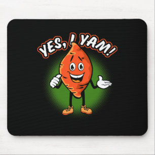 Yes I Yam Funny Sweet Potato Pun Thanksgiving Humo Mouse Pad