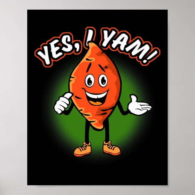 Yes I Yam Funny Sweet Potato Pun Thanksgiving Humo Poster (Front)