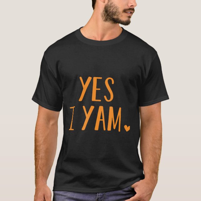 Yes I Yam Funny Thanksgiving Halloween Matching Co T-Shirt (Front)