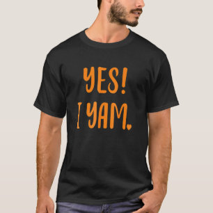 Yes I Yam My Sweet Potato For Matching Couple Than T-Shirt