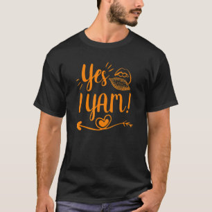 Yes I yam my sweet potato for matching couple than T-Shirt