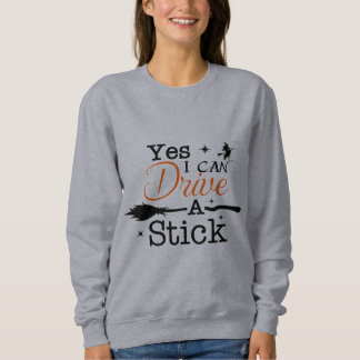 Yes ICan Drive A Stick Shirt Party Funny Witch