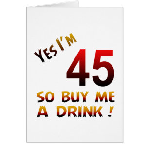 Yes I'm 45 so buy me a drink !