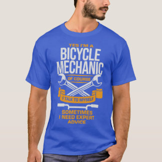 Yes Im A Bicycle Mechanic T-Shirt
