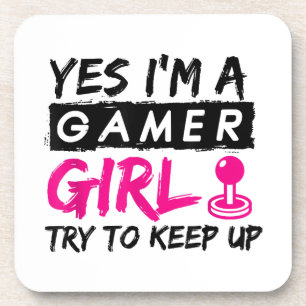 Yes I'm a Gamer Girl Gaming Girl Coaster