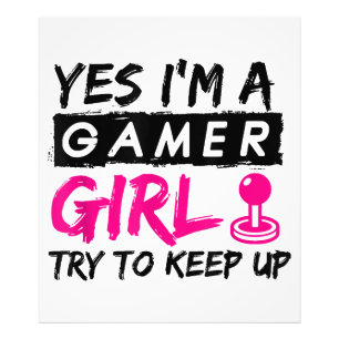 Yes I'm a Gamer Girl Gaming Girl Photo Print