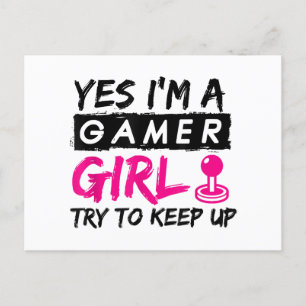 Yes I'm a Gamer Girl Gaming Girl Postcard