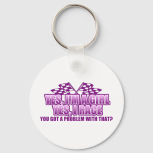 Yes I'm A Girl Yes I Race.... Key Ring