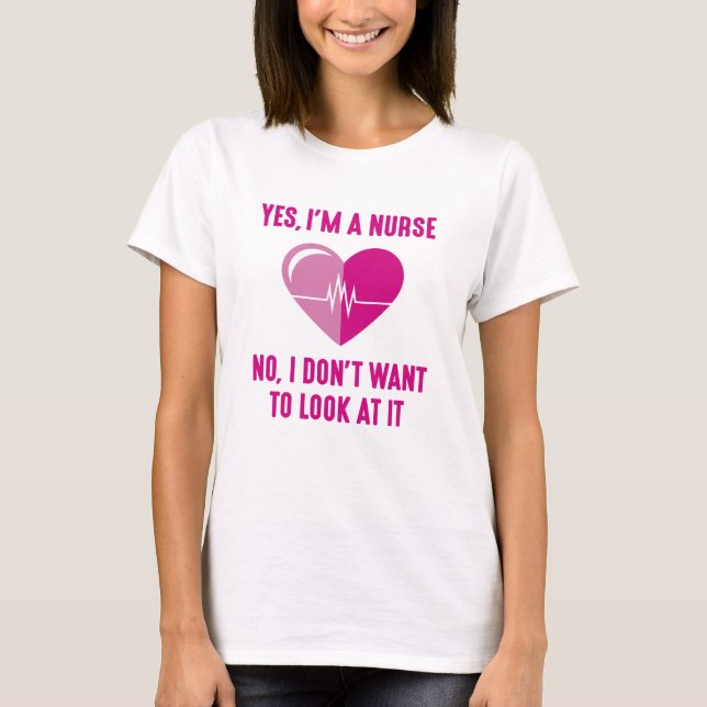 Yes I'm A Nurse T-Shirt (Front)