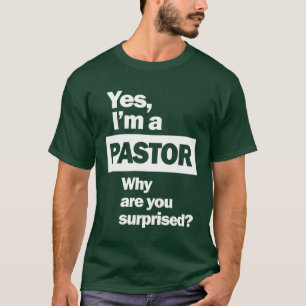 Yes, I'm A Pastor Funny Christian Quote  T-Shirt